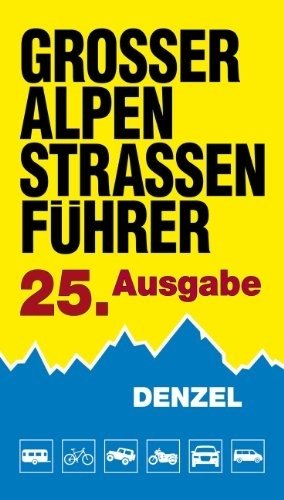DENZEL Alpenstraßenführer 28. Ausgabe (neueste Ausgabe!)
